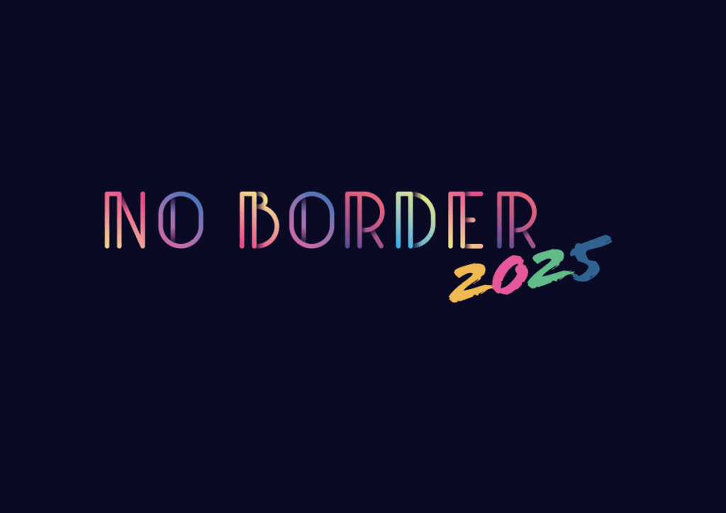 【出演者様へご案内】NO BORDER 2025の詳細とご案内